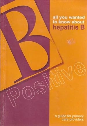 Bild des Verkufers fr All You Wanted To Know About Hepatitis B zum Verkauf von Leura Books