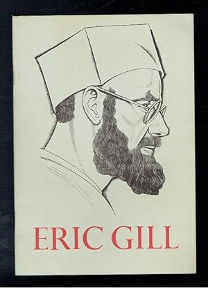 Image du vendeur pour Eric Gill. Stone Carver Wood Engraver Typographer Writer. 3 essays to accompany an exhibition of his life and work. mis en vente par Sonnets And Symphonies