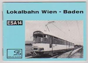 Image du vendeur pour Lokalbahn Wien - Baden (ESA 14) mis en vente par Silver Creek Books & Antiques