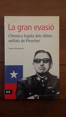 Bild des Verkufers fr La gran evasi. L'heroica fugida dels ltims exiliats de Pinochet zum Verkauf von Llibreria Fnix