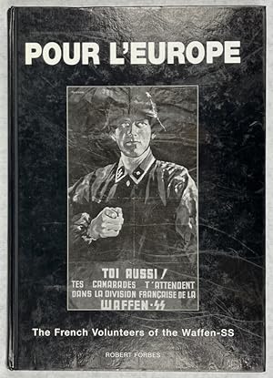 Immagine del venditore per Pour l'Europe. The French Volunteers of the Waffen-SS venduto da Librairie de l'Avenue - Henri  Veyrier