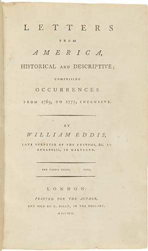 LETTERS FROM AMERICA, HISTORICAL AND DESCRIPTIVE; COMPRISING OCCURRENCES FROM 1769, TO 1777, INCL...