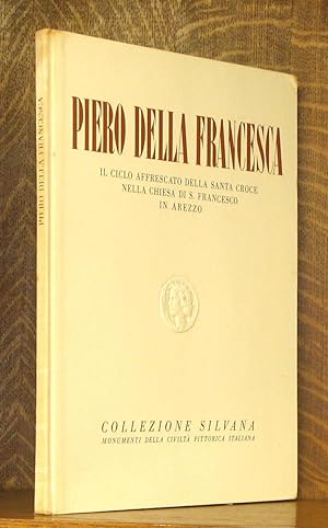 Image du vendeur pour PIERO DELLA FRANCESCA - IL CICLO AFFRESCATO DELLA SANTA CROCE NELLA CHIESA DI S. FRANCESCO IN AREZZO mis en vente par Andre Strong Bookseller