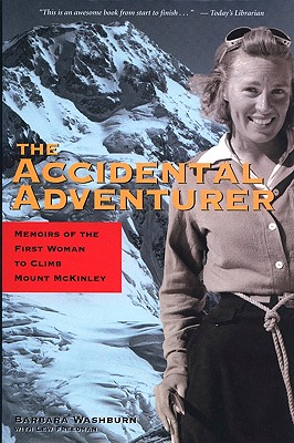 Image du vendeur pour The Accidental Adventurer: Memoir of the First Woman to Climb Mount McKinley (Paperback or Softback) mis en vente par BargainBookStores