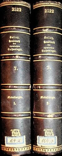 Die Metallurgie : Gewinnung der Metalle 1. und 2. Hälte [1. und . 2. Band] (=Handbuch der chemisc...