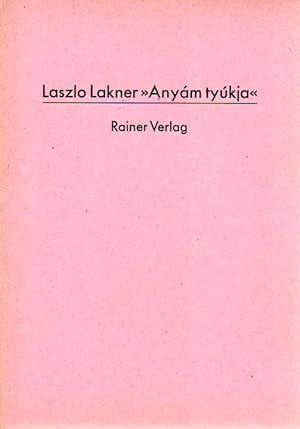 Bild des Verkufers fr Anyam tyukjy. [Computerversionen des Gedichts von Sandor Petfi]. zum Verkauf von Antiquariat Querido - Frank Hermann