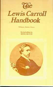 Seller image for The Lewis Carroll Handbook: Being a New Version of a Handbook of the Literature of the Rev. C. L. Dodgson. for sale by Wittenborn Art Books