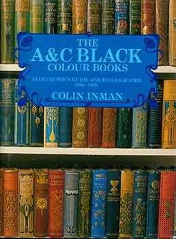 Seller image for The A&C Black Colour Books: A Collector's Guide and Bibliography, 1900-1930. for sale by Wittenborn Art Books