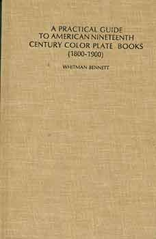 Seller image for A Practical Guide to American Nineteenth Century Color Plate Books. for sale by Wittenborn Art Books