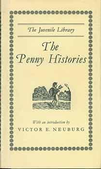 Imagen del vendedor de The Penny Histories A study of chapbooks for young readers over two centuries. a la venta por Wittenborn Art Books