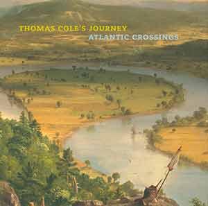 Seller image for Thomas Cole's Journey Atlantic Crossings. for sale by Wittenborn Art Books