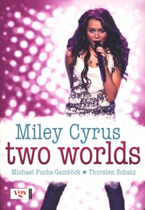 Bild des Verkufers fr Miley Cyrus - Two Worlds. zum Verkauf von TF-Versandhandel - Preise inkl. MwSt.