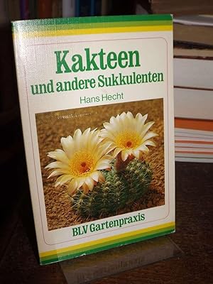 Seller image for Kakteen und andere Sukkulenten. (= BLV-Garten- und Blumenpraxis 303). for sale by Altstadt-Antiquariat Nowicki-Hecht UG