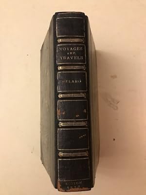 Seller image for A NARRATIVE OF VOYAGES AND TRAVELS, IN THE NORTHERN AND SOUTHERN HEMISPHERES; comprising Three Voyages Round the World; together with a voyage of survey and discovery, in the Pacific Ocean and oriental islands. for sale by J & S L Bonham ABA ILAB PBFA