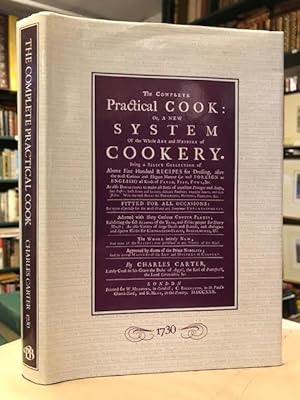 Seller image for The Complete Practical Cook : Or, a New System of the Whole Art and Mystery of Cookery for sale by Foster Books - Stephen Foster - ABA, ILAB, & PBFA