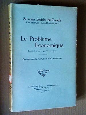 Le problème économique considéré surtout au point de vue agricole. Semaines sociales du Canada, V...