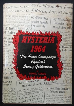 Seller image for Hysteria 1964;: The Fear Campaign Against Barry Goldwater for sale by Fleur Fine Books