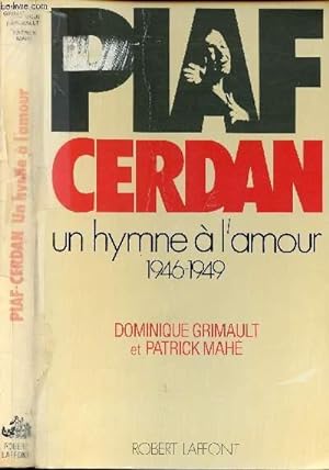 Bild des Verkufers fr PIAF CERDAN UN HYMNE A L AMOUR 1946-1949 zum Verkauf von Le-Livre