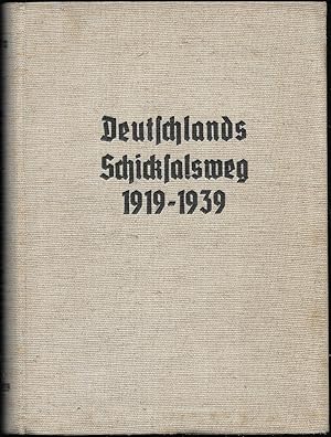 Bild des Verkufers fr Deutschlands Schicksalsweg 1919-1939. Nachschlagewerk zur Deutschen Geschichte. zum Verkauf von Antiquariat Bibliomania