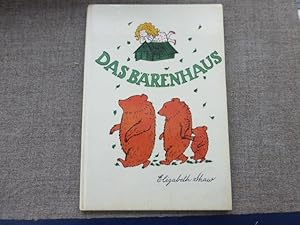 - Das Bärenhaus. Ein Bilderbuch nach einem englischen Volksmärchen