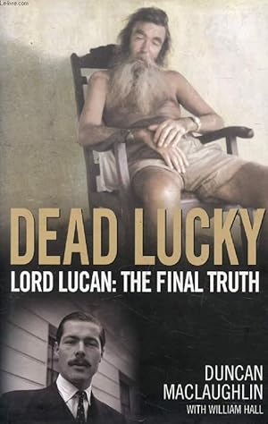 Bild des Verkufers fr DEAD LUCKY, LORD LUCAN: THE FINAL TRUTH zum Verkauf von Le-Livre