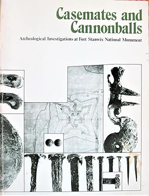Seller image for Casemates and Cannonballs: Archeological Investigations at Fort Stanwix, Rome, New York for sale by Ken Jackson