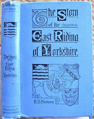 Image du vendeur pour The Story of the East Riding of Yorkshire mis en vente par Ken Jackson