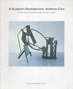 Seller image for A Sculptor's Development: Anthony Caro - A Restrospective Exhibition And Education Project for sale by CorgiPack