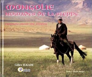 Seller image for Mongolie, nomades des steppes. Nomads from the Steppe for sale by Librairie La fort des Livres