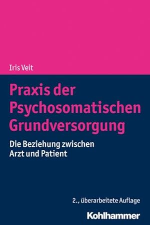 Seller image for Praxis der Psychosomatischen Grundversorgung : Die Beziehung zwischen Arzt und Patient for sale by AHA-BUCH GmbH