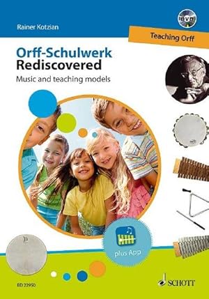 Bild des Verkufers fr Orff-Schulwerk Rediscovered - Teaching Orff : Music and teaching models. Ausgabe mit DVD. zum Verkauf von AHA-BUCH GmbH