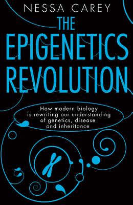 Seller image for The Epigenetics Revolution: How Modern Biology Is Rewriting Our Understanding of Genetics, Disease and Inheritance (Hardback or Cased Book) for sale by BargainBookStores