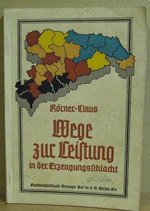 Seller image for Wege zur Leistung in der Erzeugugsschlacht. for sale by Nicoline Thieme
