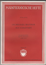 Imagen del vendedor de Dr. Michael Beuther aus Karlstadt. Ein Geschichtschreiber des XVI. / 16. Jahrhunderts (1522 - 1587). Otto Jung / Mainfrnkische Hefte ; Heft 27 a la venta por Antiquariat ExLibris Erlach Eberhard Ott