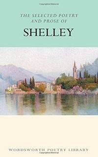 Selected Poetry and Prose of Shelley