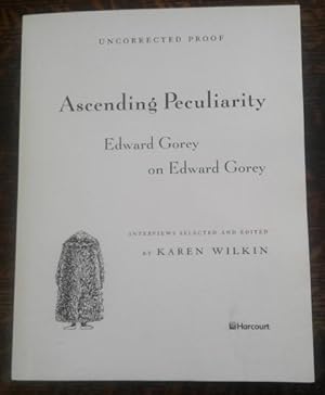 Ascending Peculiarity Edward Gorey on Edward Gorey ARC Uncorrected Proof