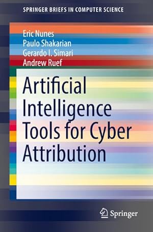 Image du vendeur pour Artificial Intelligence Tools for Cyber Attribution mis en vente par BuchWeltWeit Ludwig Meier e.K.