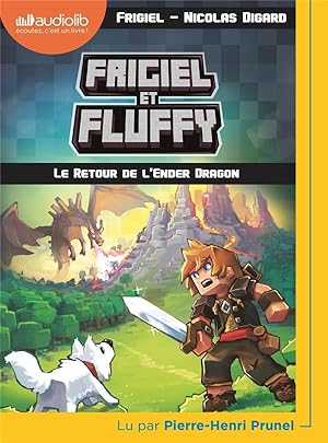 Frigiel et Fluffy t.1 : le retour de l'Ender Dragon