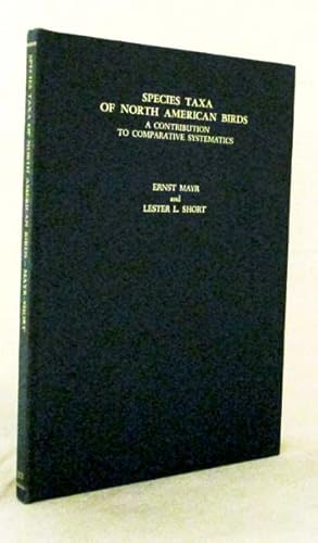 Bild des Verkufers fr Species Taxa of North American Birds. A contribution to comparative systematics. zum Verkauf von Adelaide Booksellers