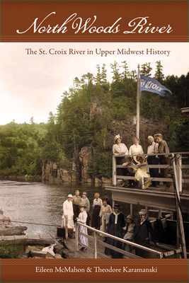 Image du vendeur pour North Woods River: The St. Croix River in Upper Midwest History (Paperback or Softback) mis en vente par BargainBookStores