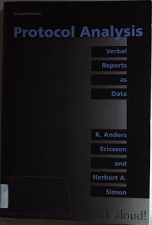 Bild des Verkufers fr Protocol Analysis: Verbal Reports As Data. zum Verkauf von books4less (Versandantiquariat Petra Gros GmbH & Co. KG)