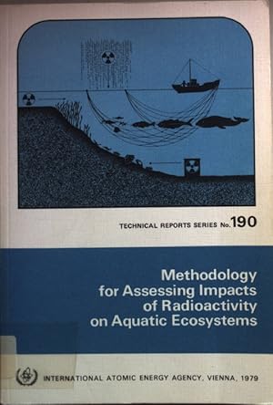 Bild des Verkufers fr Methodology for Assessing Impacts of Radioactivity on Aquatic Ecosystems. zum Verkauf von books4less (Versandantiquariat Petra Gros GmbH & Co. KG)