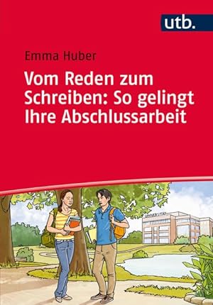 Seller image for Vom Reden zum Schreiben: So gelingt Ihre Abschlussarbeit for sale by primatexxt Buchversand