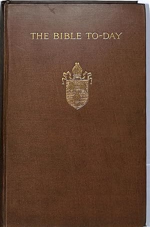 Imagen del vendedor de The Bible To-Day: The Second part of a Charge Delivered at His Primary Visitation a la venta por WeBuyBooks
