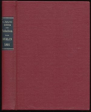 Bild des Verkufers fr Neue anschauliche Tabellen von der gesammten Residenz-Stadt Berlin oder Nachweisung aller Eigenthmer, mit ihrem Namen und Geschfte, wo sie wohnen, die Nummer der Huser, Strassen und Pltze, wie auch die Wohnungen aller Herren Officiere hiesiger Garnison zum zweiten Mal dargestellt. zum zweitenmale dargest. von Neander v. Petersheiden zum Verkauf von Ballon & Wurm GbR - Antiquariat