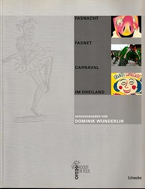 Seller image for Fasnacht, Fasnet, Carnaval im dreiland for sale by L'ivre d'Histoires