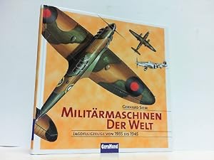 Bild des Verkufers fr Militrmaschinen der Welt: Jagdflugzeuge von 1939-1949. zum Verkauf von Antiquariat Ehbrecht - Preis inkl. MwSt.