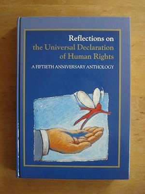 Seller image for Reflections on the Universal Declaration of Human Rights - A Fiftieth Anniversary Anthology for sale by Antiquariat Birgit Gerl