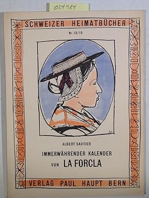 Bild des Verkufers fr Immerwhrender Kalender von La Forcla - Schweizer Heimatbcher, Nr. 13-15 zum Verkauf von Antiquariat Trger
