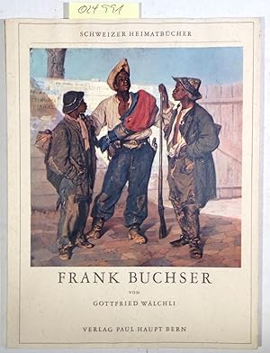 Seller image for Frank Buchser. Persnlichkeit, Leben, Kunst - Schweizer Heimatbcher, Nr. 77/78 for sale by Antiquariat Trger